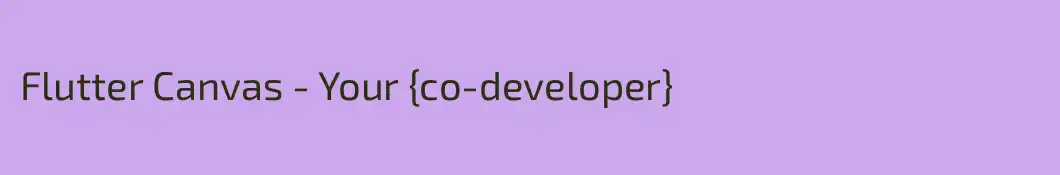 Flutter Canvas - Your {co-developer}